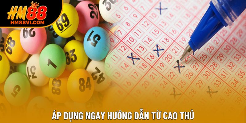 Áp dụng ngay hướng dẫn từ cao thủ