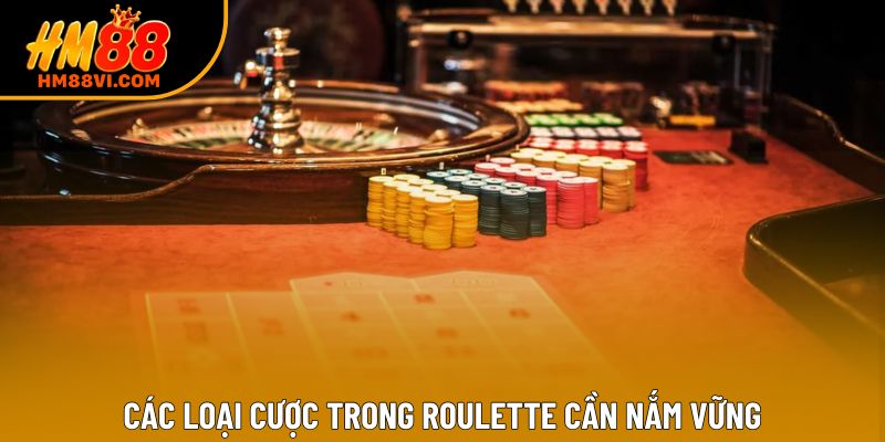 Các loại cược trong Roulette cần nắm vững
