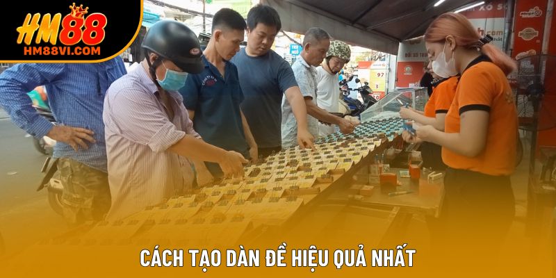 Cách tạo dàn đề hiệu quả nhất