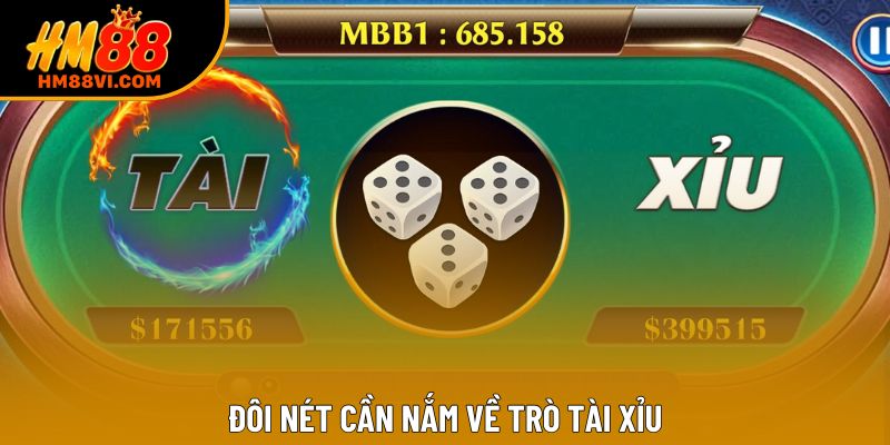 Đôi nét cần nắm về trò tài xỉu