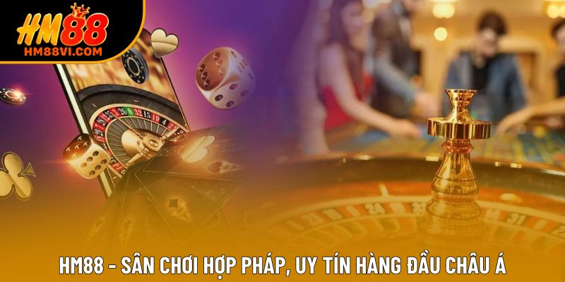 HM88 - Sân chơi hợp pháp, uy tín hàng đầu châu Á