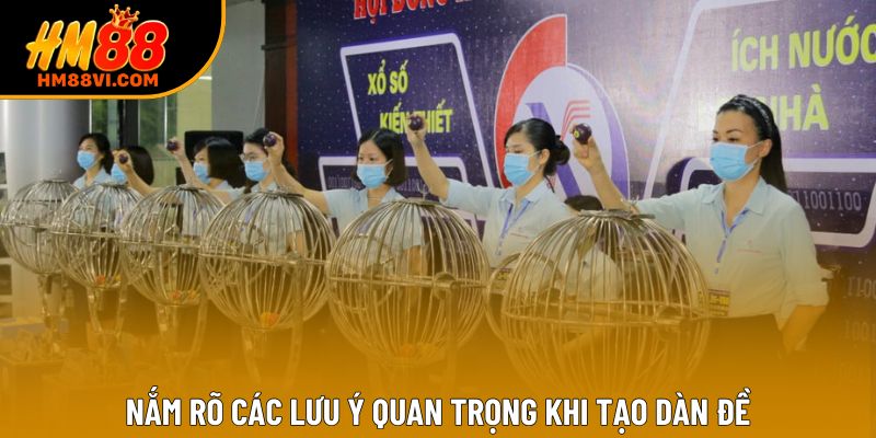 Nắm rõ các lưu ý quan trọng khi tạo dàn đề