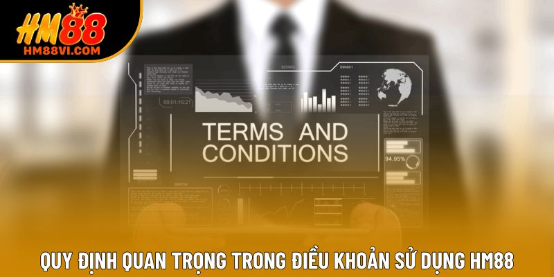 Quy định quan trọng trong điều khoản sử dụng HM88