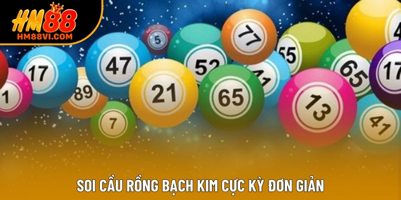 Soi cầu rồng bạch kim cực kỳ đơn giản