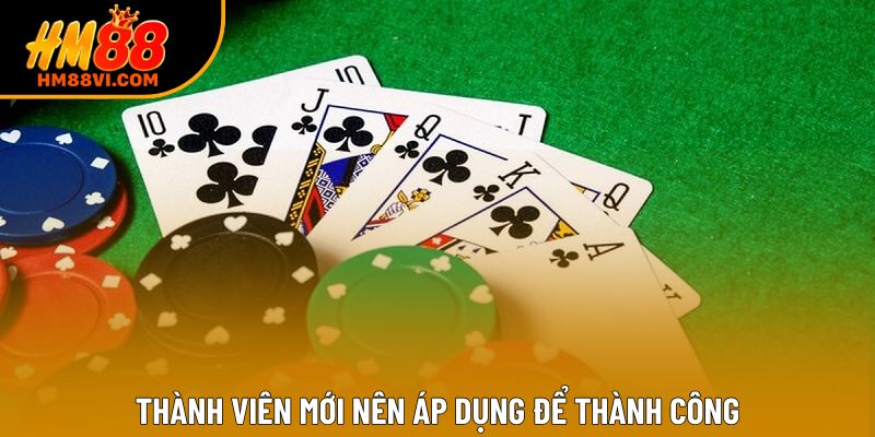 Thành viên mới nên áp dụng để thành công