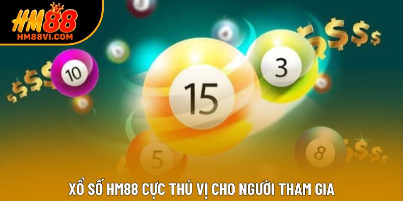 Xổ số HM88 cực thú vị cho người tham gia